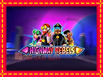 Highway Rebels - อัตโนมัติด้วยกลไกที่น่าสนใจ