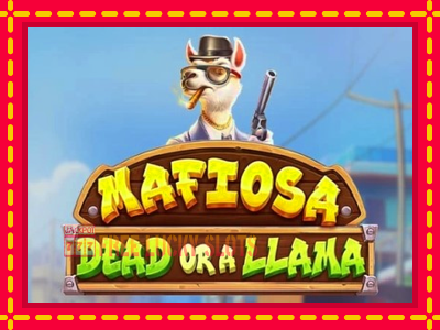 Mafiosa Dead or a Llama - อัตโนมัติด้วยกลไกที่น่าสนใจ