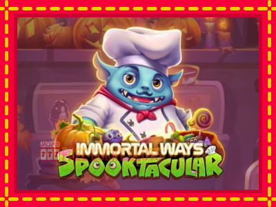 Immortal Ways Spooktacular - อัตโนมัติด้วยกลไกที่น่าสนใจ