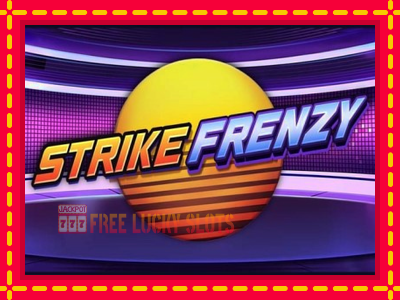 Strike Frenzy - อัตโนมัติด้วยกลไกที่น่าสนใจ