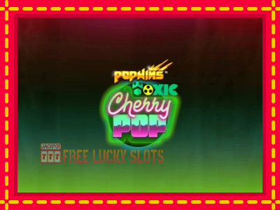 Toxic CherryPop - อัตโนมัติด้วยกลไกที่น่าสนใจ