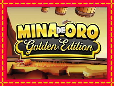 Mina de Oro Golden Edition - อัตโนมัติด้วยกลไกที่น่าสนใจ