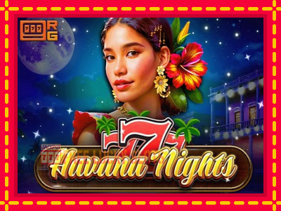 777 - Havana Nights - อัตโนมัติด้วยกลไกที่น่าสนใจ