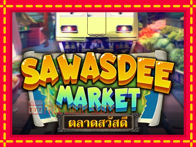 Sawasdee Market - อัตโนมัติด้วยกลไกที่น่าสนใจ