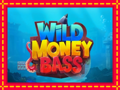 Wild Money Bass - อัตโนมัติด้วยกลไกที่น่าสนใจ