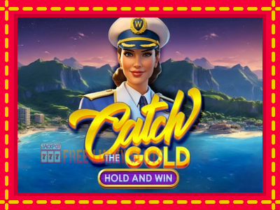 Catch The Gold Hold and Win - อัตโนมัติด้วยกลไกที่น่าสนใจ