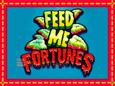 Feed Me Fortunes - อัตโนมัติด้วยกลไกที่น่าสนใจ