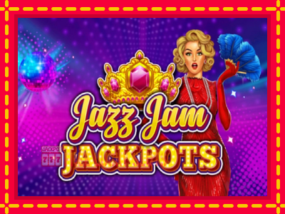 Jazz Jam Jackpots - อัตโนมัติด้วยกลไกที่น่าสนใจ