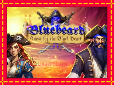 Bluebeard Quest for the Black Pearl - อัตโนมัติด้วยกลไกที่น่าสนใจ