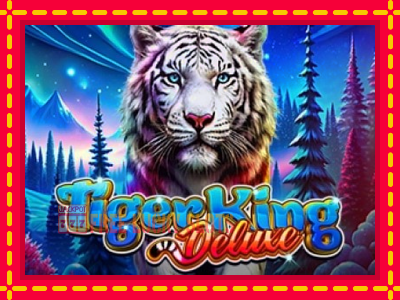 Tiger King Deluxe - อัตโนมัติด้วยกลไกที่น่าสนใจ