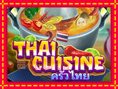 Thai Cuisine - อัตโนมัติด้วยกลไกที่น่าสนใจ