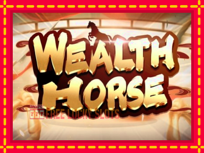 Wealth Horse - อัตโนมัติด้วยกลไกที่น่าสนใจ