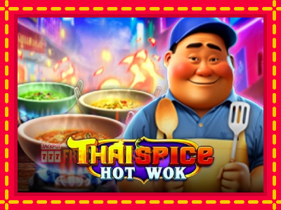 Thai Spice - Hot Wok - อัตโนมัติด้วยกลไกที่น่าสนใจ