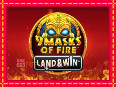 9 Masks of Fire Land & Win - อัตโนมัติด้วยกลไกที่น่าสนใจ