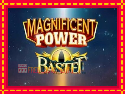 Magnificent Power Bastet - อัตโนมัติด้วยกลไกที่น่าสนใจ