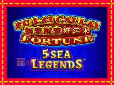 Fu Lai Cai Lai 5 Sea Legends - อัตโนมัติด้วยกลไกที่น่าสนใจ