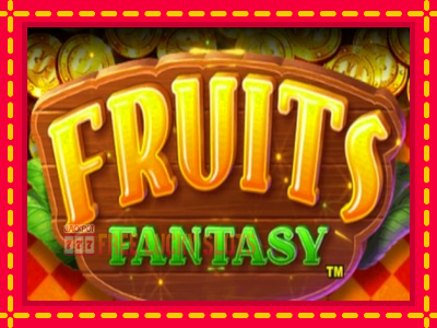 Fruits Fantasy - อัตโนมัติด้วยกลไกที่น่าสนใจ