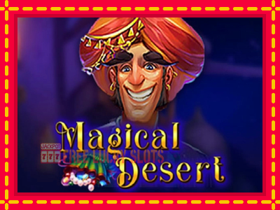 Magical Desert - อัตโนมัติด้วยกลไกที่น่าสนใจ