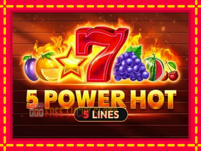 5 Power Hot - อัตโนมัติด้วยกลไกที่น่าสนใจ