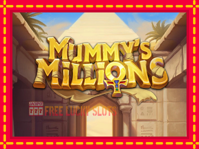 Mummys Millions - อัตโนมัติด้วยกลไกที่น่าสนใจ