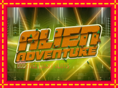 Alien Adventure - อัตโนมัติด้วยกลไกที่น่าสนใจ