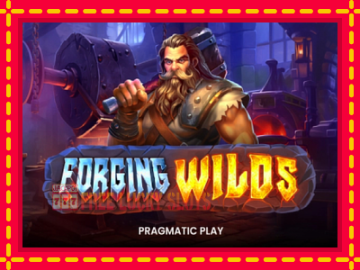 Forging Wilds - อัตโนมัติด้วยกลไกที่น่าสนใจ