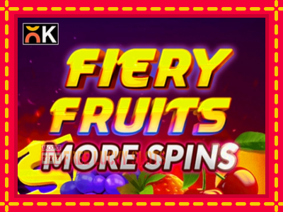 Fiery Fruits More Spins - อัตโนมัติด้วยกลไกที่น่าสนใจ