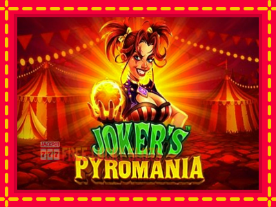 Jokers Pyromania - อัตโนมัติด้วยกลไกที่น่าสนใจ