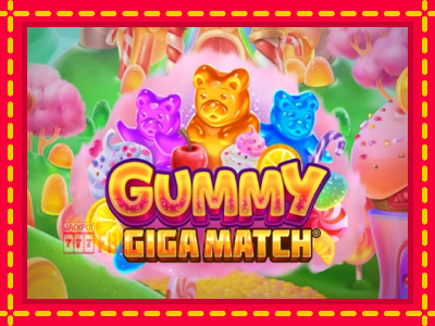 Gummy Giga Match - อัตโนมัติด้วยกลไกที่น่าสนใจ