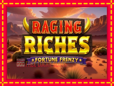 Raging Riches - อัตโนมัติด้วยกลไกที่น่าสนใจ