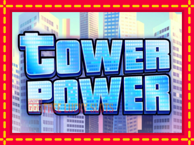 Tower Power - อัตโนมัติด้วยกลไกที่น่าสนใจ