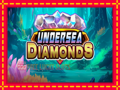 Undersea Diamonds - อัตโนมัติด้วยกลไกที่น่าสนใจ