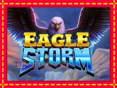 Eagle Storm - อัตโนมัติด้วยกลไกที่น่าสนใจ