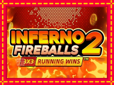 Inferno Fireballs 2 - อัตโนมัติด้วยกลไกที่น่าสนใจ