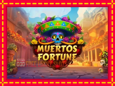 Muertos Fortune - อัตโนมัติด้วยกลไกที่น่าสนใจ