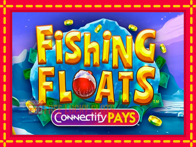 Fishing Floats Connectify Pays - อัตโนมัติด้วยกลไกที่น่าสนใจ