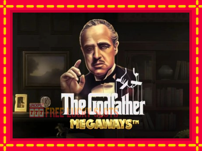 The Godfather Megaways - อัตโนมัติด้วยกลไกที่น่าสนใจ