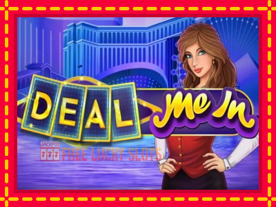 Deal Me In - อัตโนมัติด้วยกลไกที่น่าสนใจ