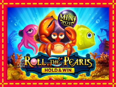 Roll The Pearls Hold & Win - อัตโนมัติด้วยกลไกที่น่าสนใจ