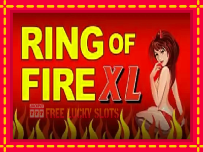 Ring of Fire XL - อัตโนมัติด้วยกลไกที่น่าสนใจ