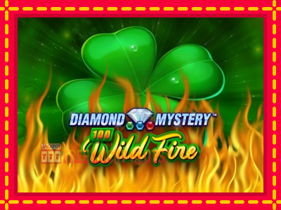 Diamond Mystery 100 Wild Fire - อัตโนมัติด้วยกลไกที่น่าสนใจ