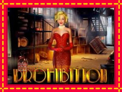 Prohibition - อัตโนมัติด้วยกลไกที่น่าสนใจ