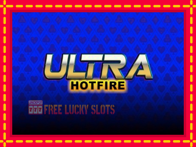 Ultra Hotfire - อัตโนมัติด้วยกลไกที่น่าสนใจ