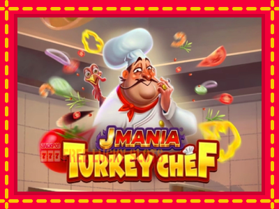 J Mania Turkey Chef - อัตโนมัติด้วยกลไกที่น่าสนใจ