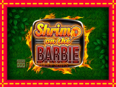 Shrimp on the Barbie - อัตโนมัติด้วยกลไกที่น่าสนใจ