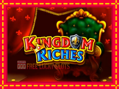 Kingdom Riches - อัตโนมัติด้วยกลไกที่น่าสนใจ