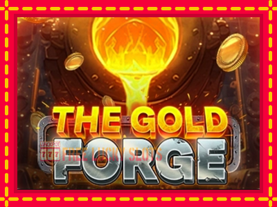 The Gold Forge - อัตโนมัติด้วยกลไกที่น่าสนใจ