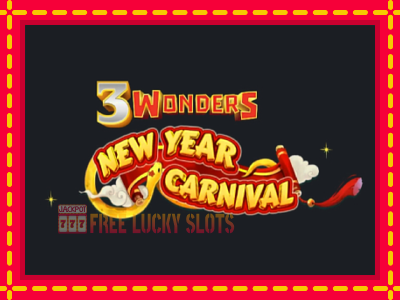 3 Wonders New Year Carnival - อัตโนมัติด้วยกลไกที่น่าสนใจ