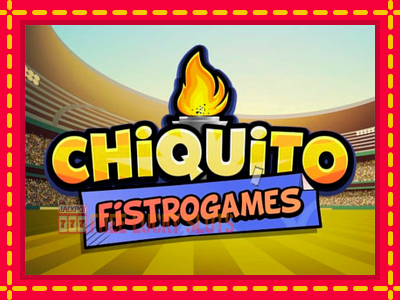 Chiquito FistroGames - อัตโนมัติด้วยกลไกที่น่าสนใจ