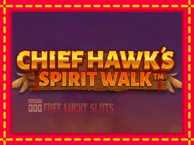 Chief Hawk’s Spirit Walk - อัตโนมัติด้วยกลไกที่น่าสนใจ